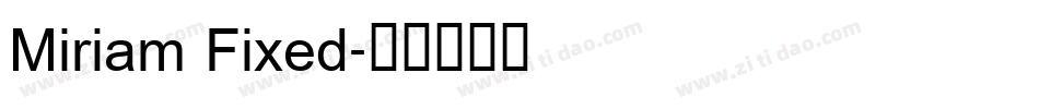 Miriam Fixed字体转换